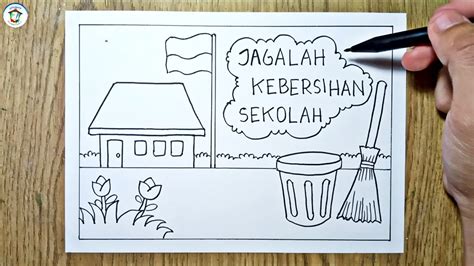 Menggambar Poster Jagalah Kebersihan Lingkungan Sekolah - YouTube