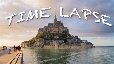 Mont Saint Michel - Tide in Time-Lapse HD - YouTube