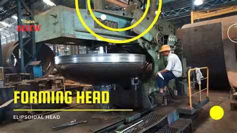 FORMING HEAD || ELIPSOIDAL || PRESSURE VESSEL - YouTube