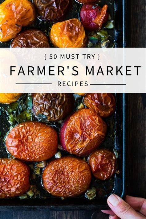 50 Farmers Market Recipes! | Recipe | Farmers market recipes, Farm ...