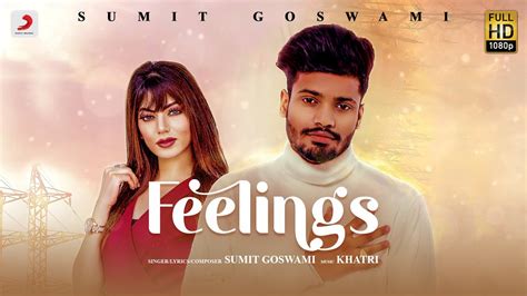 Sumit Goswami - Feelings New Song Complete Details Check Here 2020 ...