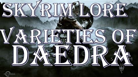 Skyrim Lore: Varieties of Daedra - YouTube