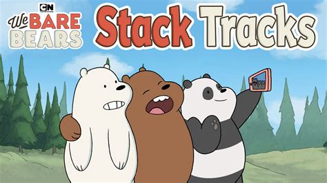 Stack Tracks | We Bare Bears | Cartoon Network