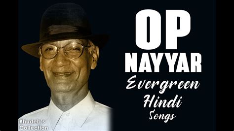 O. P. Nayyar Hit Song Collection | Top 100 Songs of OP Nayyar | O. P ...