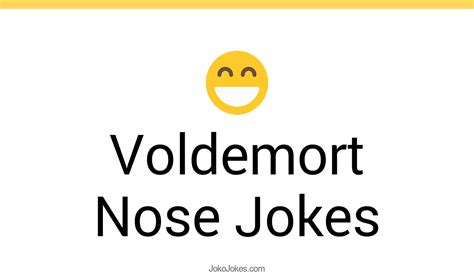 5+ Voldemort Nose Jokes And Funny Puns - JokoJokes