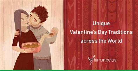 Know About the Different Valentine's Day Traditions Across the Globe