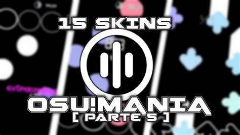 15 SKINS PARA OSU!MANIA 4K - 7K QUE DEBES PROBAR !! / Osu!mania ...