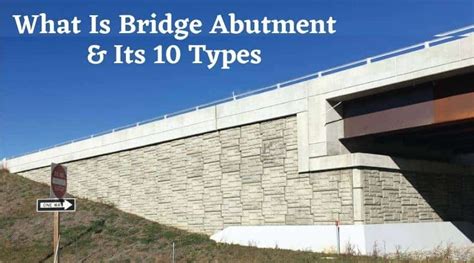 Bridge Abutment: Types & Components