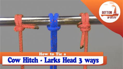 Cow's Hitch - Lark's Head Knot tied 3 ways - YouTube