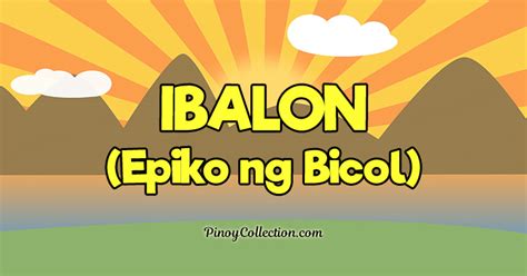 Ibalon - Epiko ng Bicol (Buod) - Pinoy Collection