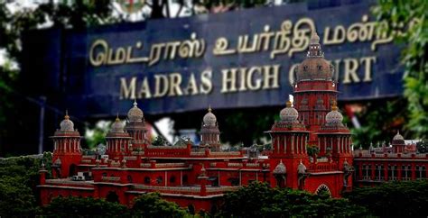 Madras HC directs 1 lakh compensation for violation of ‘right to speedy ...