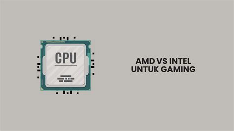 AMD vs Intel untuk Gaming, Mana yang Terbaik?