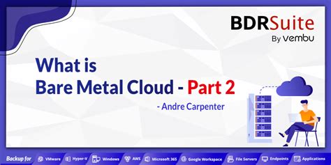 What is Bare Metal Cloud? – Part 2 - BDRSuite