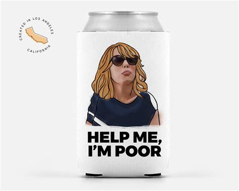 Bridesmaids Help Me I'm Poor Other Quotes Can Cooler - Etsy