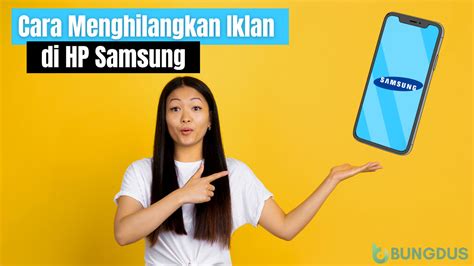 5 Cara Menghilangkan Iklan di HP Samsung yang Tiba-Tiba Muncul