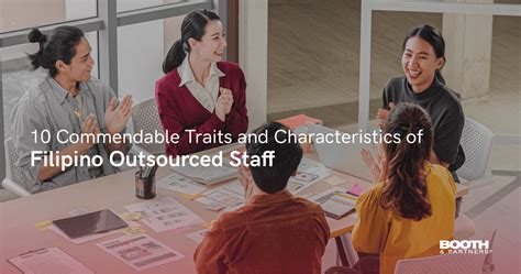 10 Commendable Traits and Characteristics of Filipino Outsourced Staff