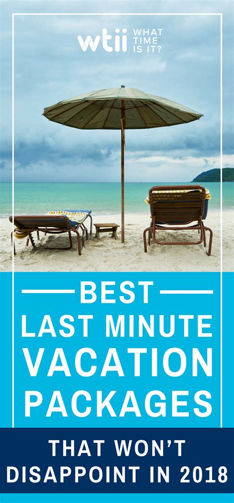 Best Last Minute Vacation Packages That Won't Disappoint In 2018 | Last ...