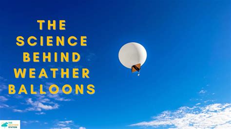 The Science Behind Weather Balloons