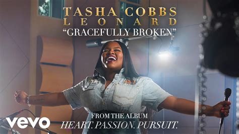 Tasha Cobbs Leonard - Gracefully Broken (Audio) | Tasha cobbs, Nicki ...