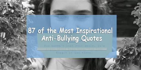 87 Inspirational Quotes about Bullying