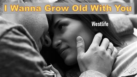 Westlife - I Wanna Grow Older With You (Lyrics) - YouTube