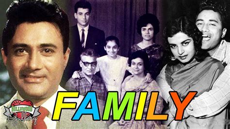 Dev Anand Family With Parents, Wife, Son, Daughter, Brother and Sister ...