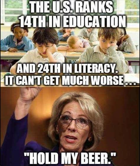 Betsy Devos Hold My beer | Hold My Beer | Know Your Meme