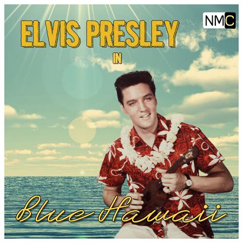 Elvis Presley in Blue Hawaii - Nostalgia Music Catalogue