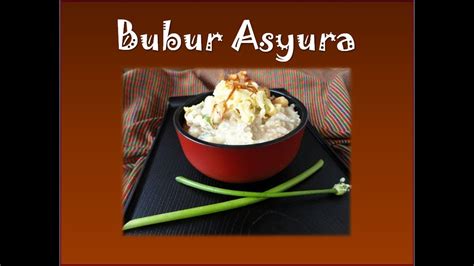 BUBUR ASYURA - YouTube