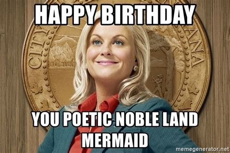 Happy birthday you poetic noble land mermaid - Leslie Knope Parks and ...