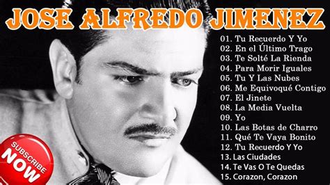 Jose Alfredo Jimenez Lo Mejor / The Best - Las 15 mejores canciones de ...