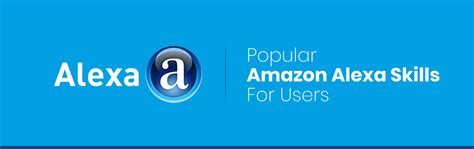 Popular Amazon Alexa skills for users