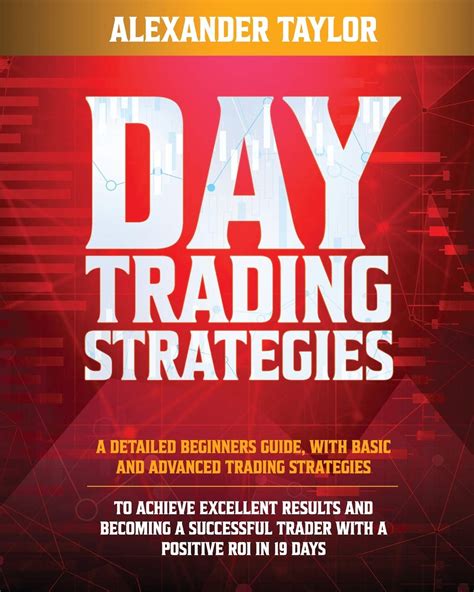 Buy DAY TRADING STRATEGIES: A Detailed Beginner’s Guide with Basic and ...