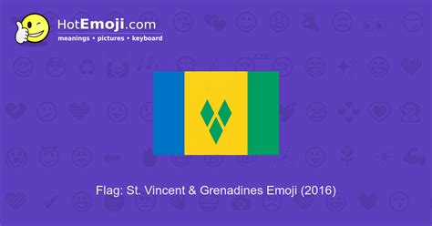 🇻🇨 Flag: St. Vincent & Grenadines Emoji Meaning and Pictures