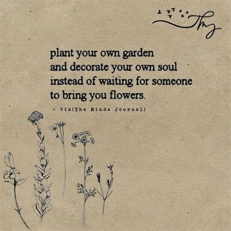 So Plant Your Own Garden | Gardening quotes inspirational, Garden ...