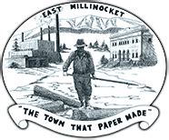 Town of East Millinocket, Maine - The Town That Paper Made