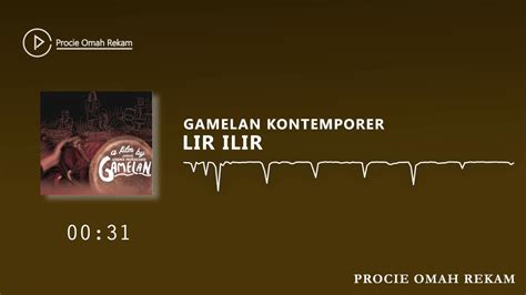 Lir Ilir | Gamelan Kontemporer | Musik Etnik Jawa | OST Gamelan - YouTube