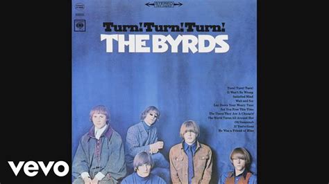 The Byrds - Turn! Turn! Turn! (To Everything There Is A Season) (Audio ...