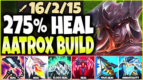 Reaching the TRUE MAX HEAL AATROX BUILD ~ x275% HEALS & INSANE DAMAGE 🔥 ...