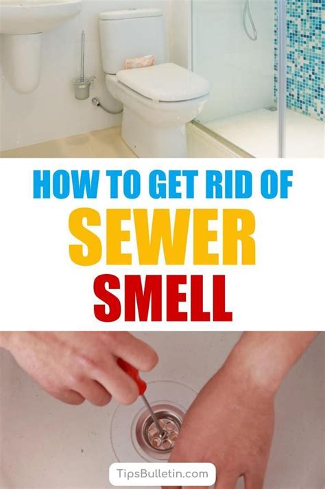 Best ways to get rid of smelling sewer around the house especially in ...