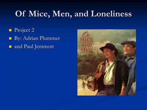 PPT - Of Mice, Men, and Loneliness PowerPoint Presentation - ID:1798148