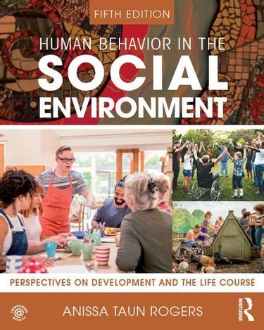 Human Behavior in the Social Environment 5th Edition by: Anissa Taun ...