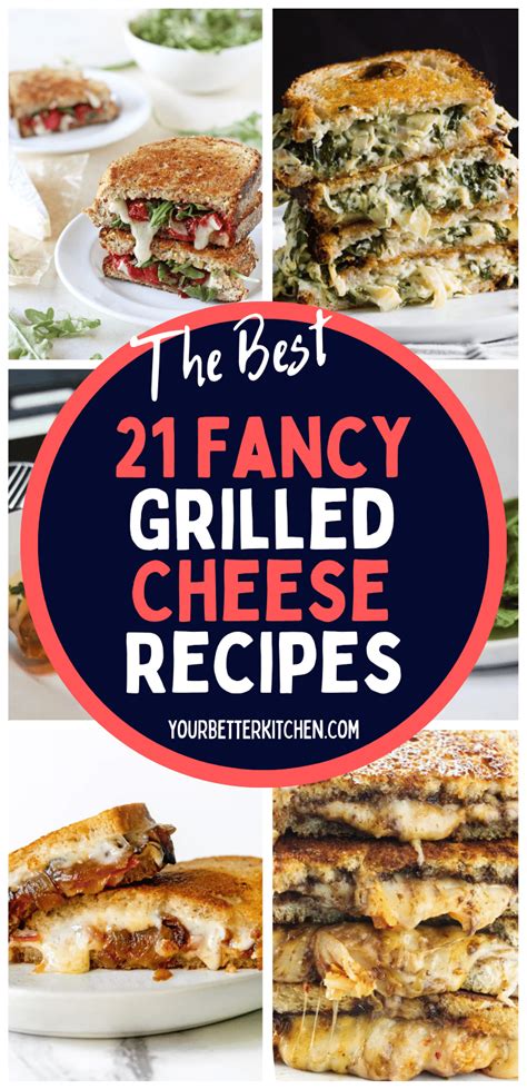 21 Fancy Grilled Cheese Recipes