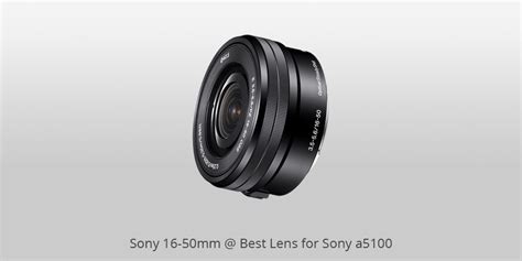 6 Best Lenses for Sony A5100 in 2024