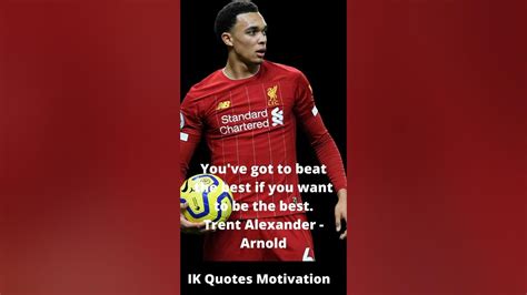 Trent Alexander Arnold Quotes. - YouTube