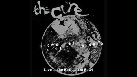 THE CURE - Songs Of A Lost World - Live at the Hollywood Bowl [2023 ...