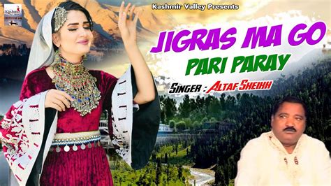 2020 Best Kashmiri Song | Jigras Ma Go Pari Paray | Popular Kashmiri ...