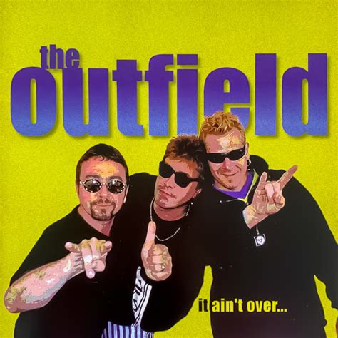 It Ain't Over – Álbum de The Outfield | Spotify