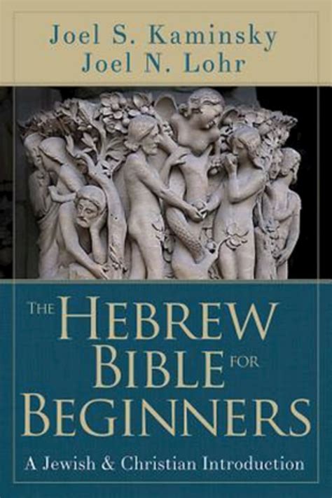 The Hebrew Bible for Beginners eBook by Joel N. Lohr - EPUB | Rakuten ...