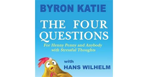 The Four Questions: For Henny Penny and Anybody with Stressful Thoughts ...